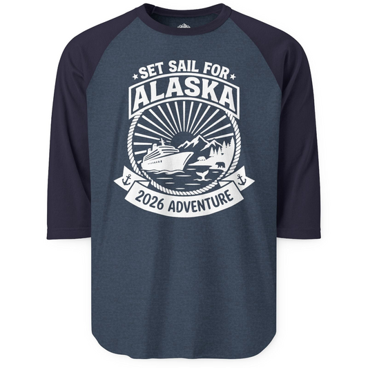 Set Sail for Alaska 2026 Adventure Vintage Cruise Shirt — 3/4 Sleeve T-Shirt – Alaska Cruise Shirts