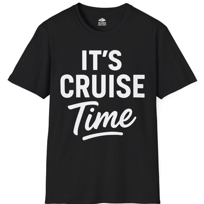 It’s Cruise Time Vacation Shirt for Cruise Lovers and Travelers — T-Shirt T-Shirt – Alaska Cruise Shirts