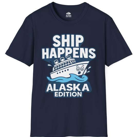 Ship Happens Alaska Cruise Shirt T-Shirt – Alaska Cruise Shirts
