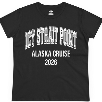 Icy Strait Point Alaska Cruise 2026 Classic Souvenir Shirt — Ladies Tee T-Shirt – Alaska Cruise Shirts