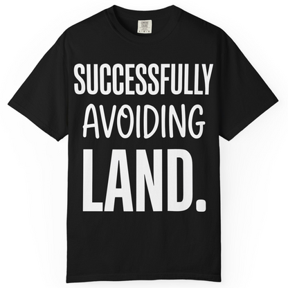 Successfully Avoiding Land Funny Cruise Vacation Shirt — Comfort T-Shirt – Alaska Cruise Shirts