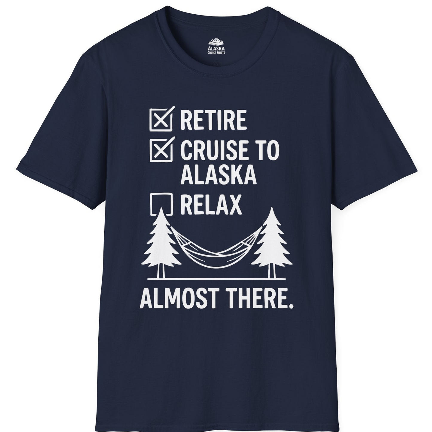 Alaska Cruise Retirement Checklist Shirt T-Shirt – Alaska Cruise Shirts