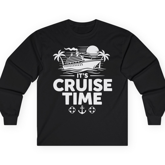 It’s Cruise Time Bold Nautical Vacation Shirt for Cruise Enthusiasts — Long Sleeve T-Shirt – Alaska Cruise Shirts