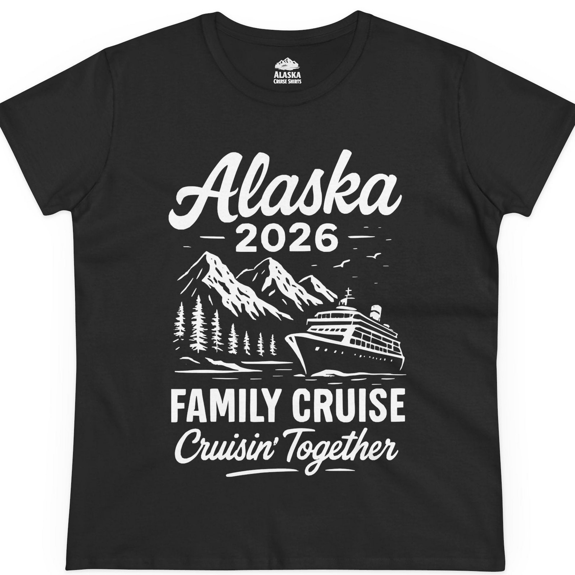 Alaska Family Cruise 2026 Cruisin Together Matching Shirt — Ladies Tee T-Shirt – Alaska Cruise Shirts