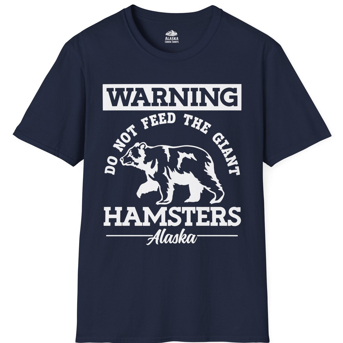 Funny Alaska Bear Warning Parody Do Not Feed the Giant Hamsters Shirt — T-Shirt T-Shirt – Alaska Cruise Shirts
