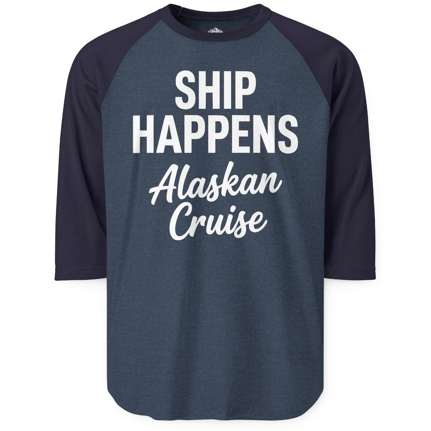 Ship Happens Alaska Cruise Funny Vacation Group Shirt — 3/4 Sleeve T-Shirt – Alaska Cruise Shirts