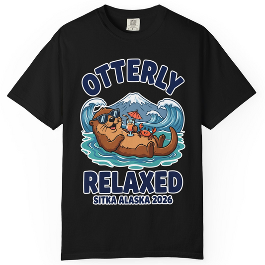 Otterly Relaxed Sitka Alaska 2026 Vacation Souvenir Shirt — Comfort T-Shirt – Alaska Cruise Shirts