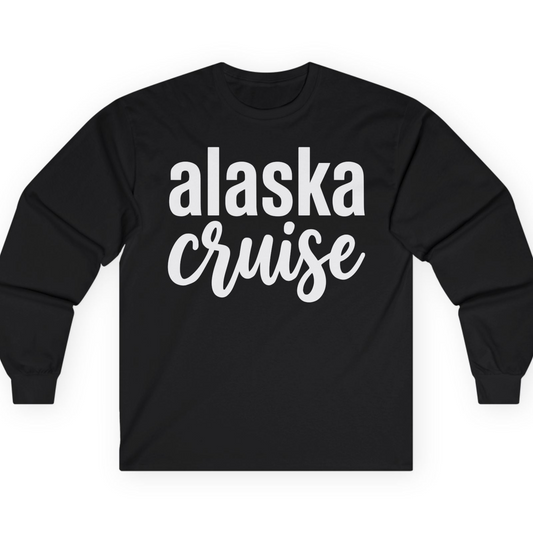 Bold Alaska Cruise Typography Shirt for Vacation Memories — Long Sleeve T-Shirt – Alaska Cruise Shirts