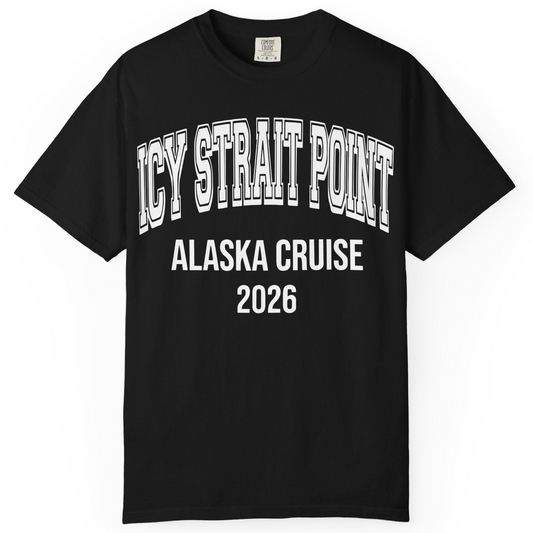 Icy Strait Point Alaska Cruise 2026 Classic Souvenir Shirt — Comfort T-Shirt – Alaska Cruise Shirts