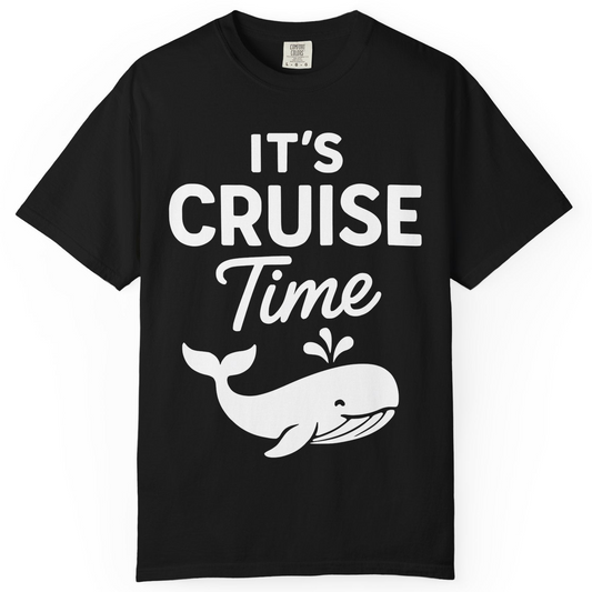 It's Cruise Time Whale Graphic Vacation Cruise Shirt — Comfort T-Shirt – Alaska Cruise Shirts