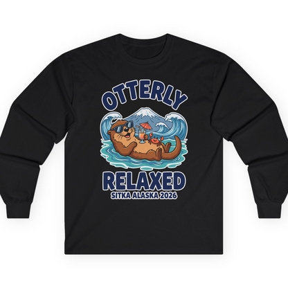 Otterly Relaxed Sitka Alaska 2026 Vacation Souvenir Shirt — Long Sleeve T-Shirt – Alaska Cruise Shirts