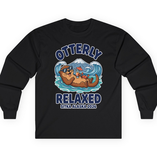 Otterly Relaxed Sitka Alaska 2026 Vacation Souvenir Shirt — Long Sleeve T-Shirt – Alaska Cruise Shirts