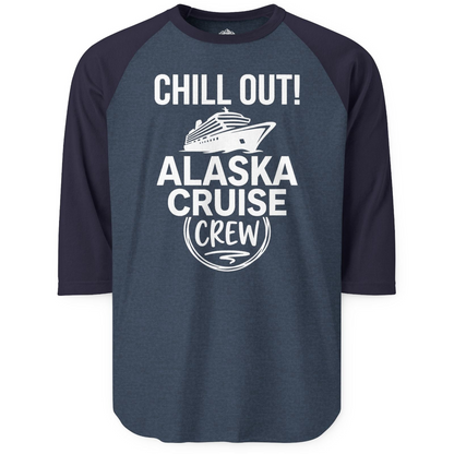 Chill Out Alaska Cruise Crew Group Vacation Shirt for Travelers — 3/4 Sleeve T-Shirt – Alaska Cruise Shirts