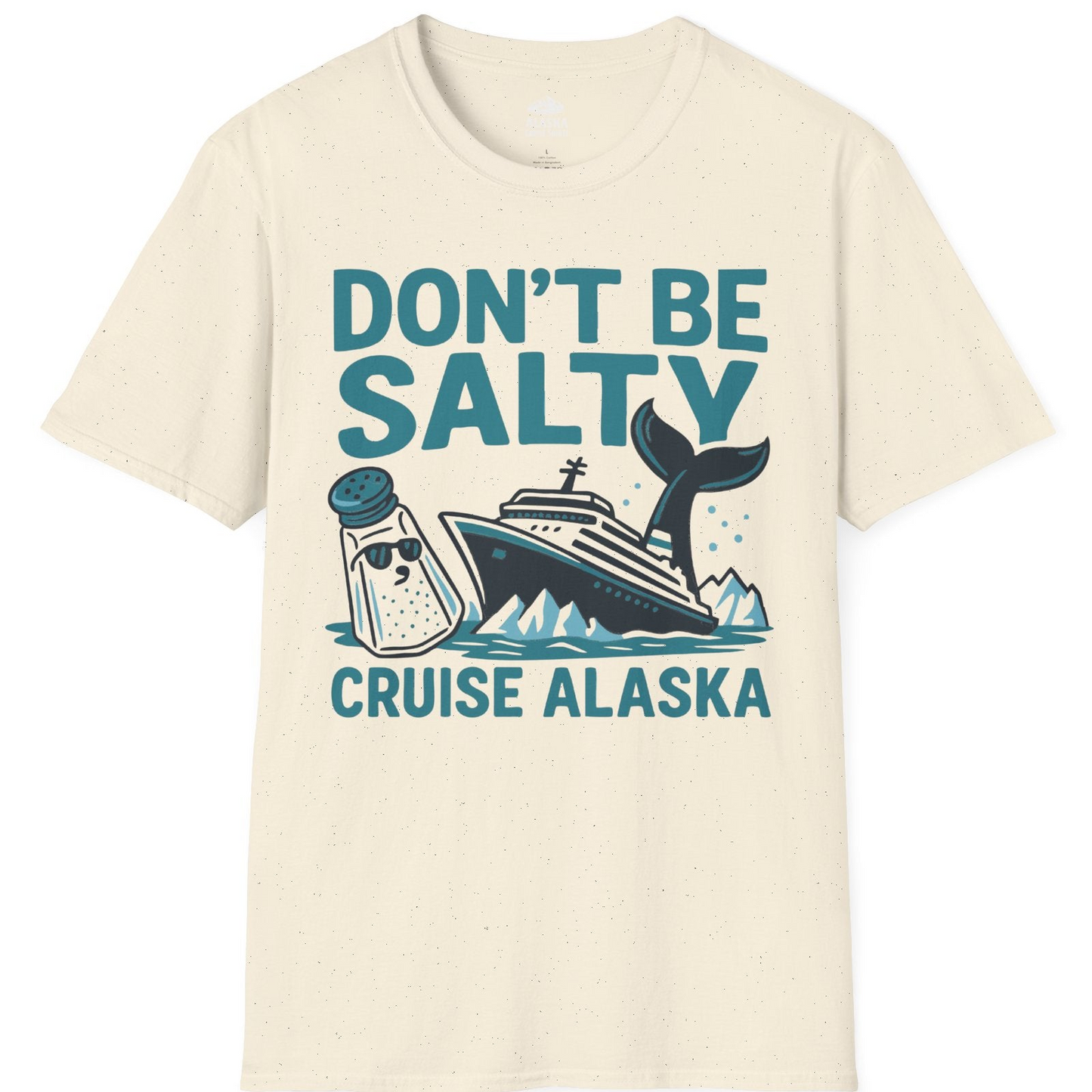 Don’t Be Salty Alaska Cruise Shirt Whale Pun Funny Vacation Tee — T-Shirt T-Shirt – Alaska Cruise Shirts