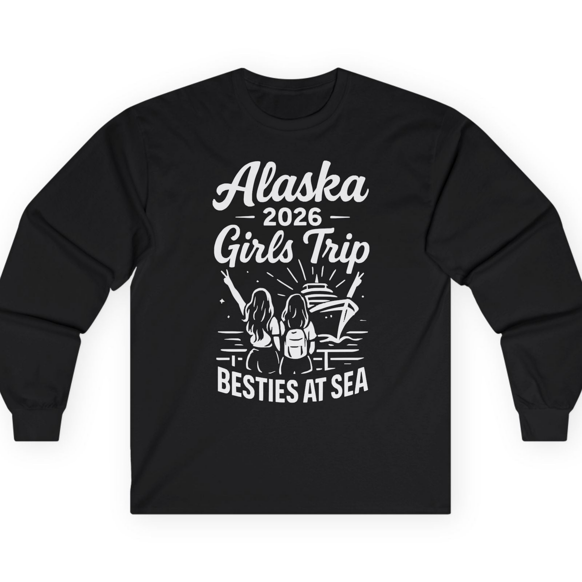 Alaska 2026 Girls Trip Besties At Sea Cruise Friends Shirt — Long Sleeve T-Shirt – Alaska Cruise Shirts