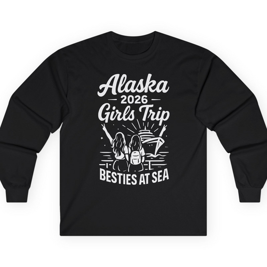 Alaska 2026 Girls Trip Besties At Sea Cruise Friends Shirt — Long Sleeve T-Shirt – Alaska Cruise Shirts