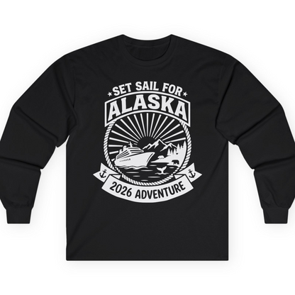 Set Sail for Alaska 2026 Adventure Vintage Cruise Shirt — Long Sleeve T-Shirt – Alaska Cruise Shirts