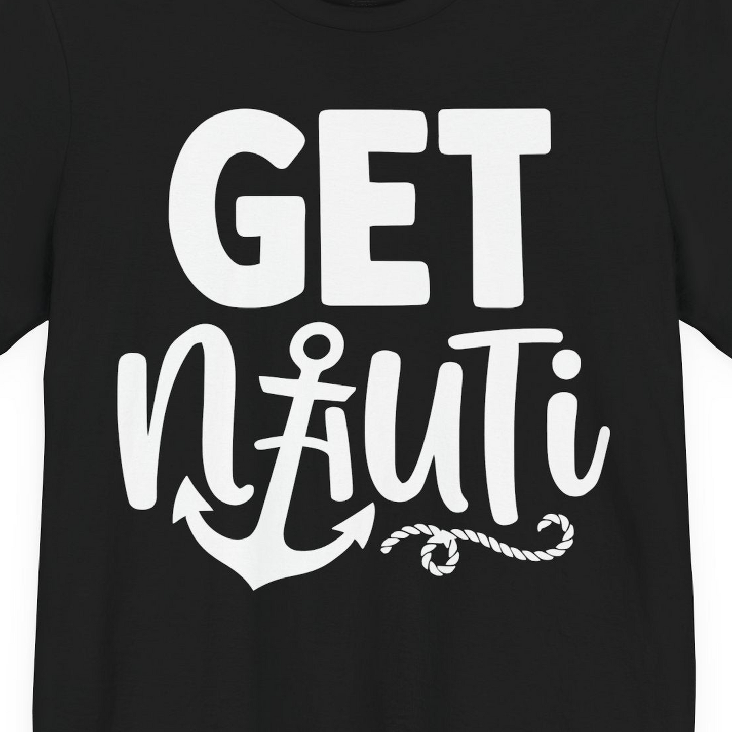 Get Nauti Nautical Pun Shirt with Anchor and Rope Graphic — Premium Tee T-Shirt – Alaska Cruise Shirts Close Up