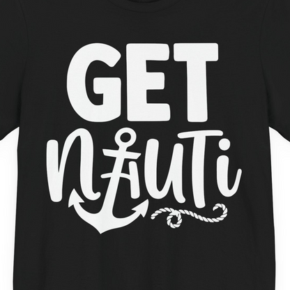 Get Nauti Nautical Pun Shirt with Anchor and Rope Graphic — Premium Tee T-Shirt – Alaska Cruise Shirts Close Up