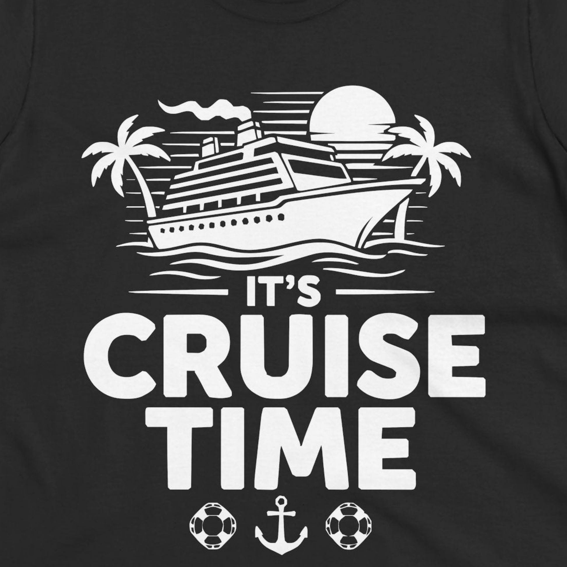 It’s Cruise Time Bold Nautical Vacation Shirt for Cruise Enthusiasts — Ladies Tee T-Shirt – Alaska Cruise Shirts Close Up