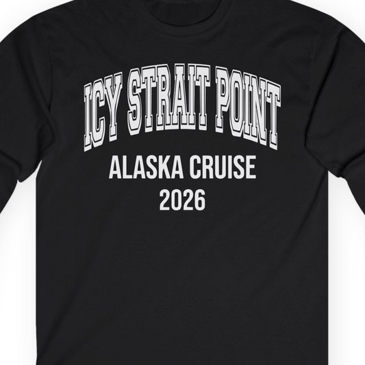 Icy Strait Point Alaska Cruise 2026 Classic Souvenir Shirt — Long Sleeve T-Shirt – Alaska Cruise Shirts Close Up