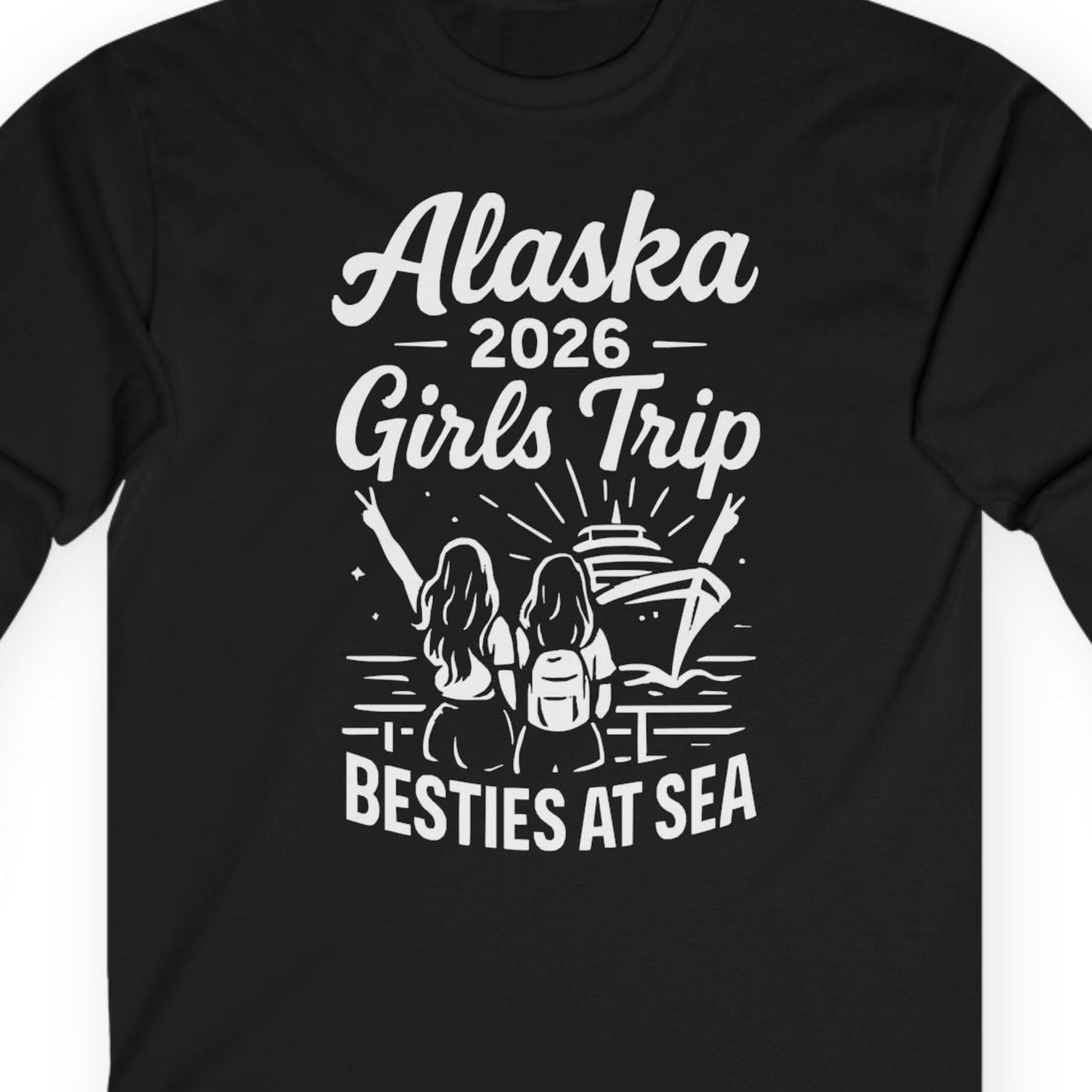 Alaska 2026 Girls Trip Besties At Sea Cruise Friends Shirt — Long Sleeve T-Shirt – Alaska Cruise Shirts Close Up