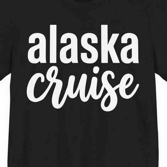 Bold Alaska Cruise Typography Shirt for Vacation Memories — Premium Tee T-Shirt – Alaska Cruise Shirts Close Up