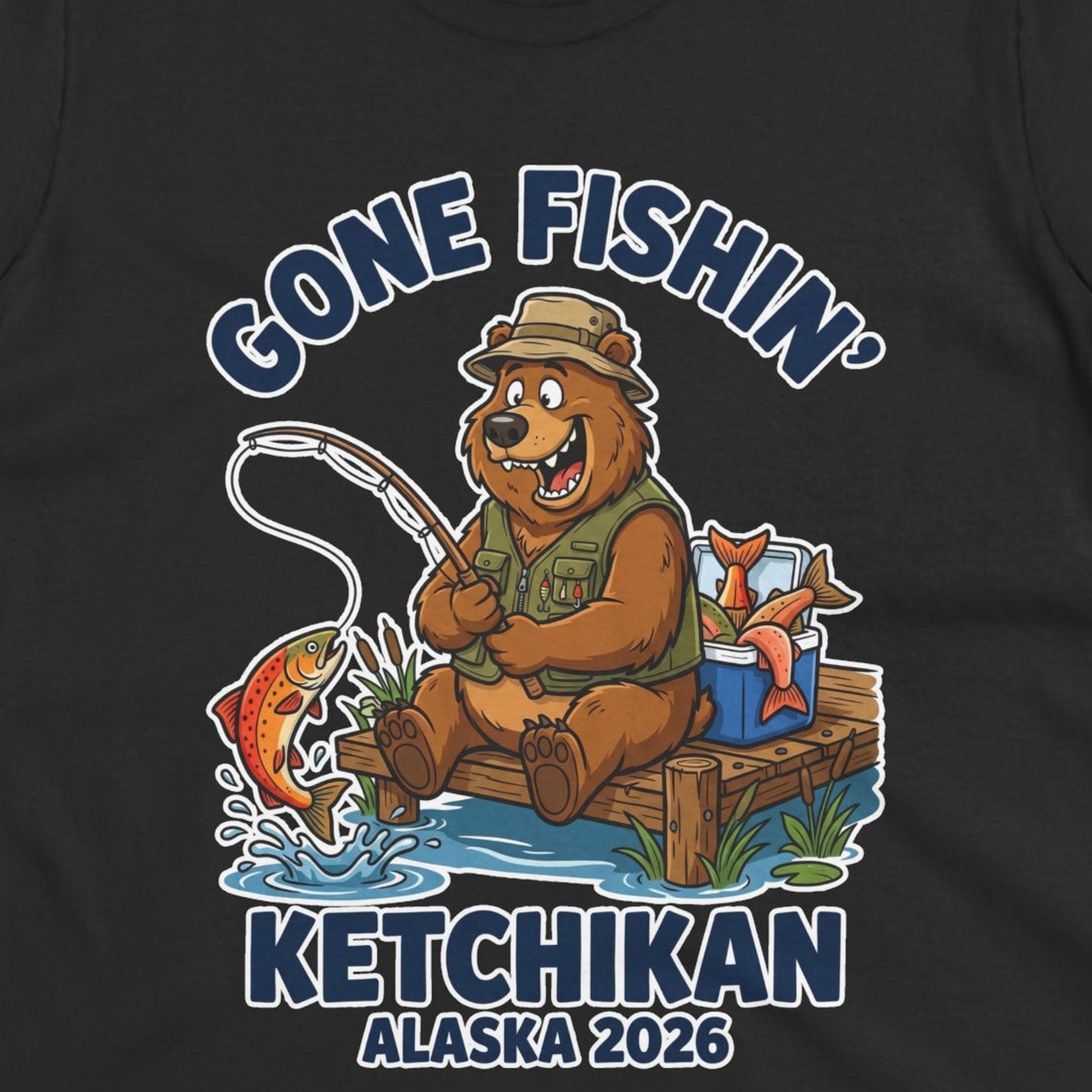 Gone Fishin Ketchikan Alaska 2026 Cartoon Bear Souvenir Shirt — Ladies Tee T-Shirt – Alaska Cruise Shirts Close Up