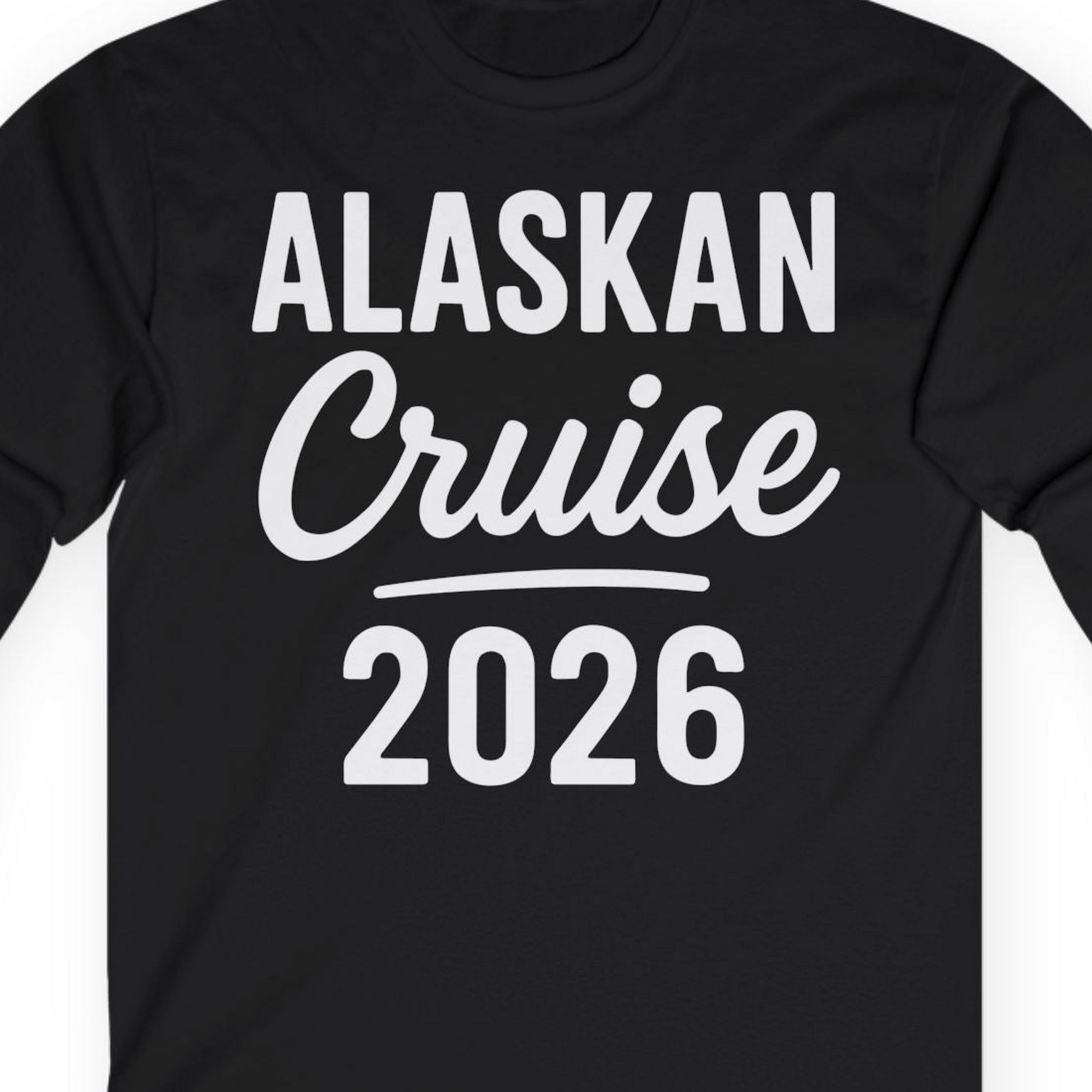 Alaskan Cruise 2026 Bold Script Vacation Group Travel Shirt — Long Sleeve T-Shirt – Alaska Cruise Shirts Close Up