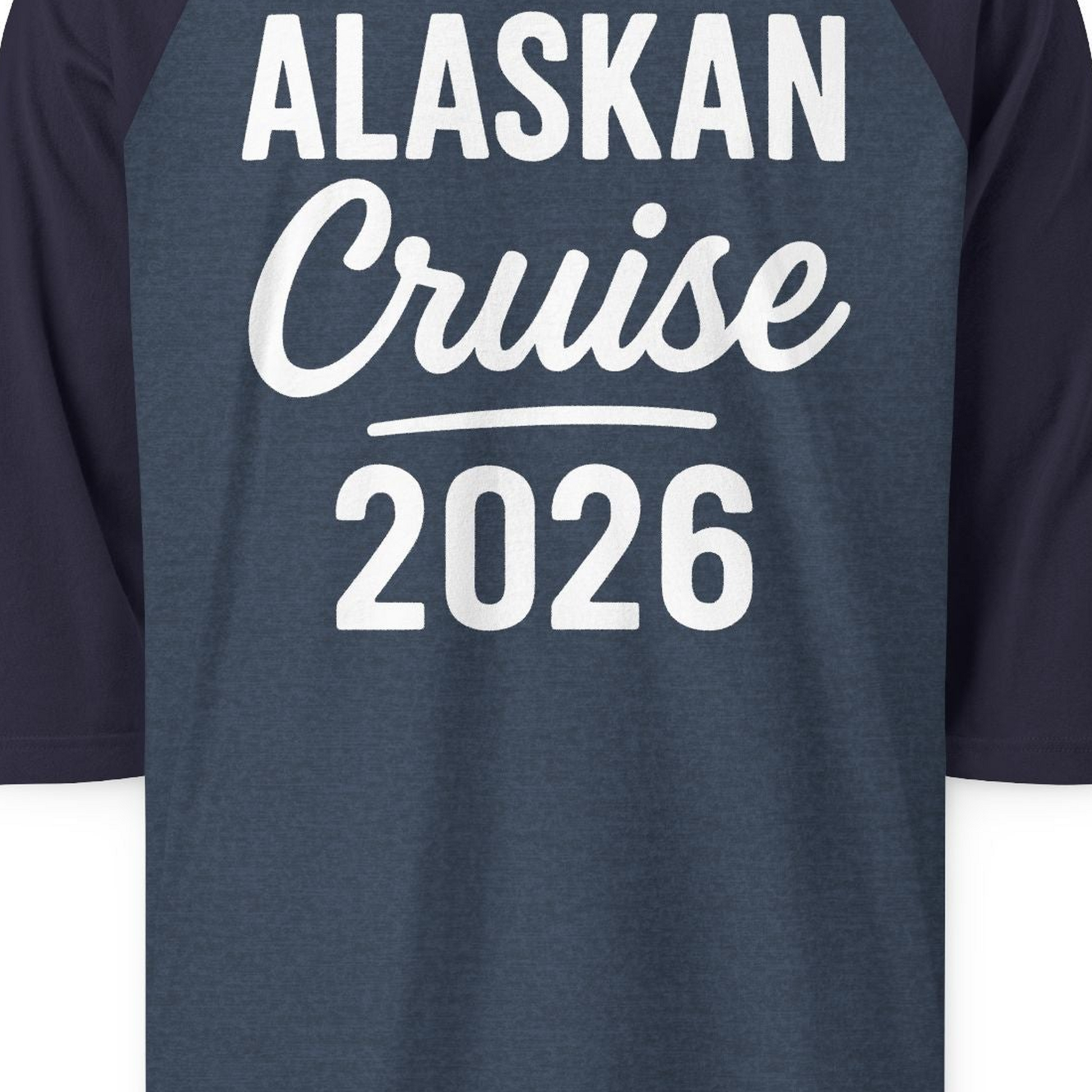 Alaskan Cruise 2026 Bold Script Vacation Group Travel Shirt — 3/4 Sleeve T-Shirt – Alaska Cruise Shirts Close Up