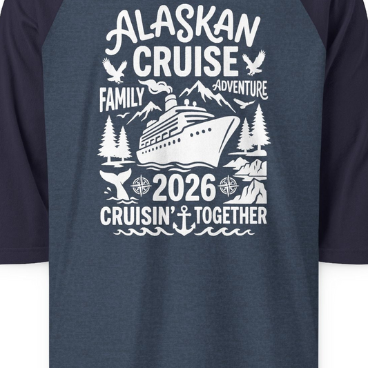 Alaska Cruise Family Adventure 2026 Cruisin Together Shirt — 3/4 Sleeve T-Shirt – Alaska Cruise Shirts Close Up