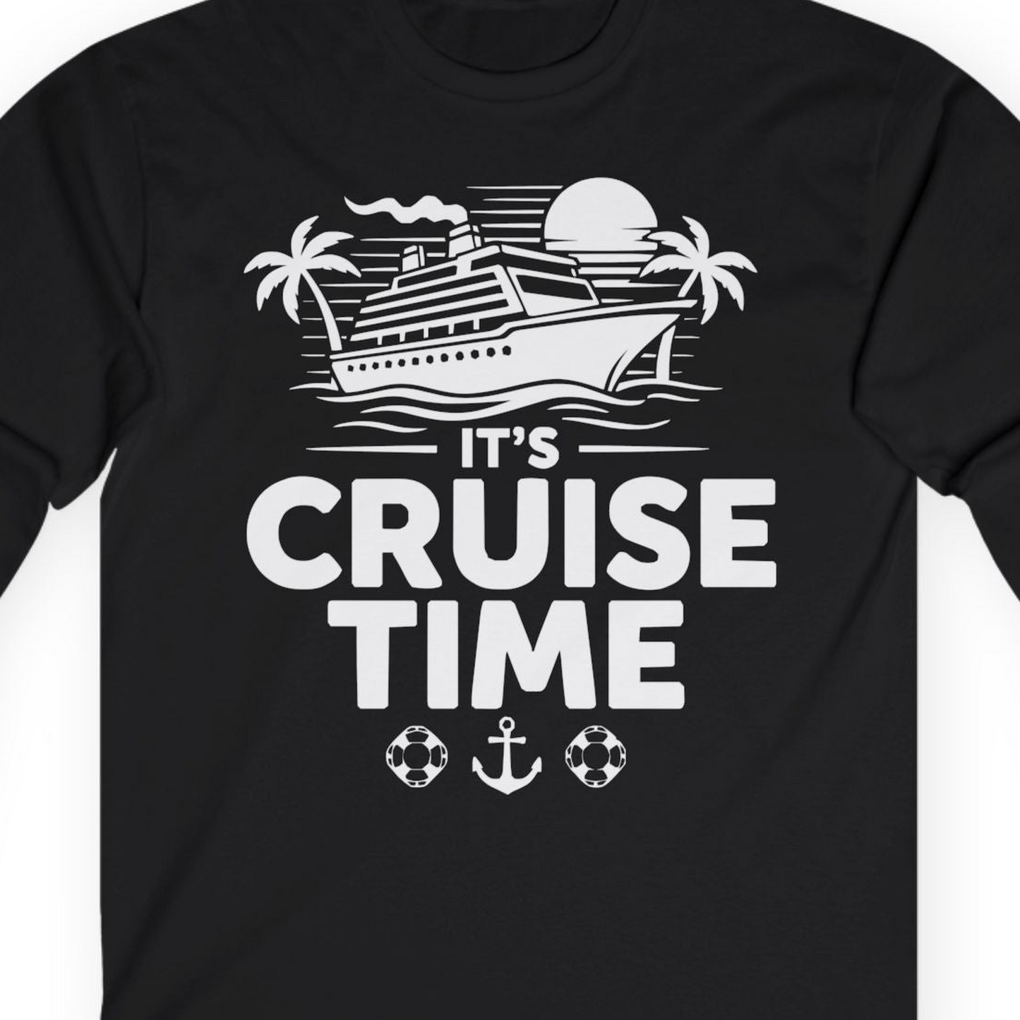 It’s Cruise Time Bold Nautical Vacation Shirt for Cruise Enthusiasts — Long Sleeve T-Shirt – Alaska Cruise Shirts Close Up