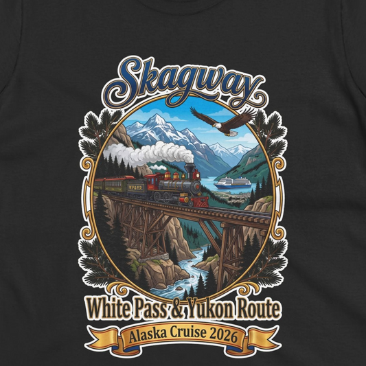 Skagway Alaska Cruise Shirt White Pass Yukon Route 2026 Souvenir — Ladies Tee T-Shirt – Alaska Cruise Shirts Close Up