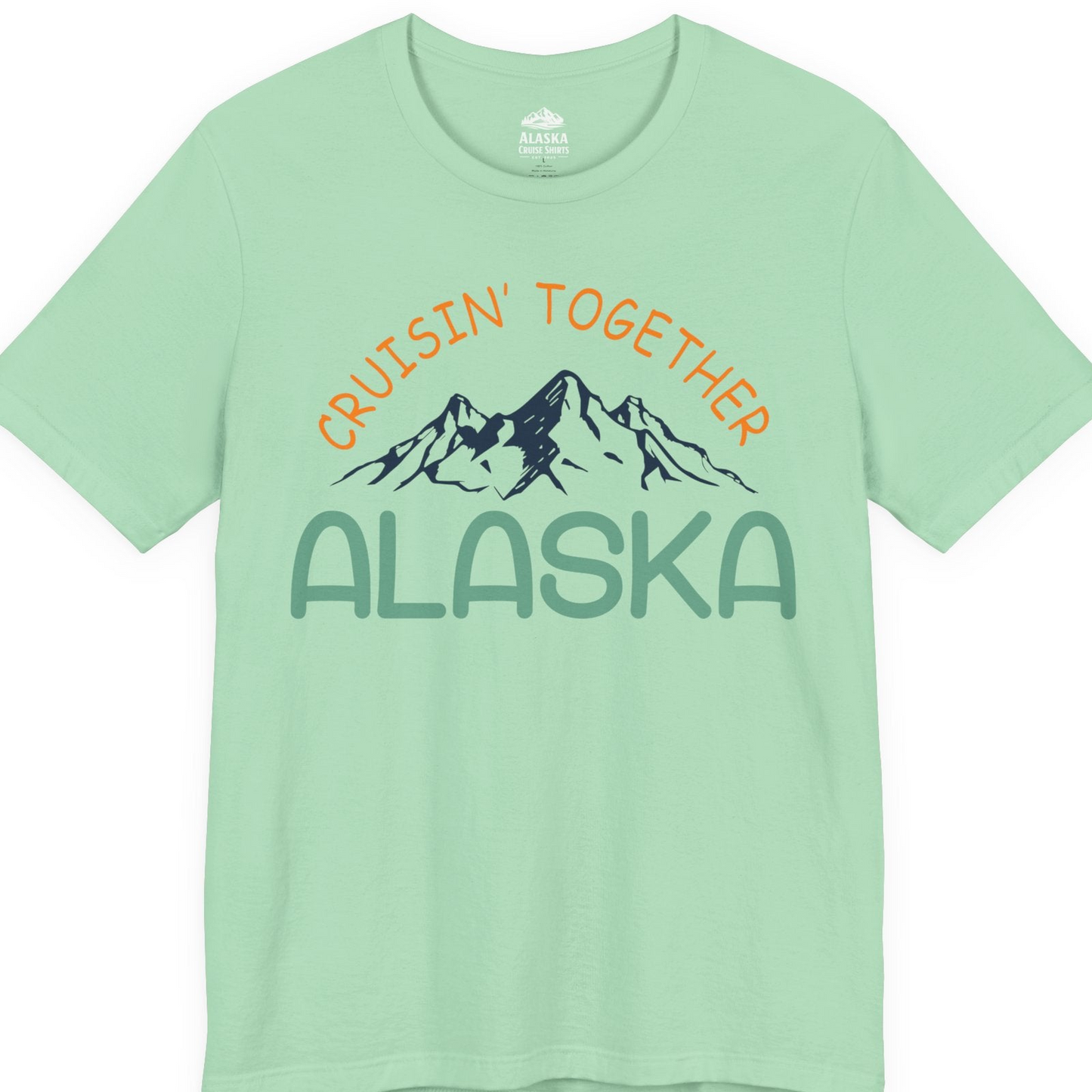 Cruisin Together Alaska Mountain Adventure Cruise Graphic Shirt — Premium Tee T-Shirt – Mint – Alaska Cruise Shirts