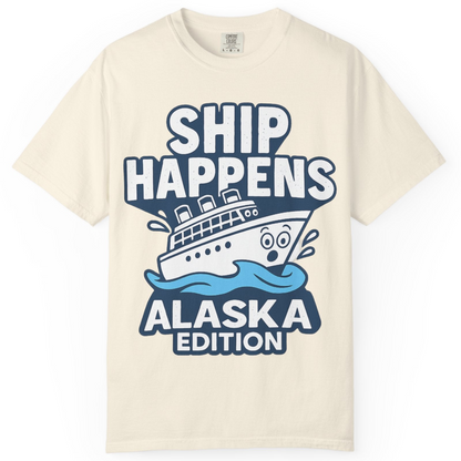 Ship Happens Alaska Cruise Shirt T-Shirt – Ivory – Alaska Cruise Shirts