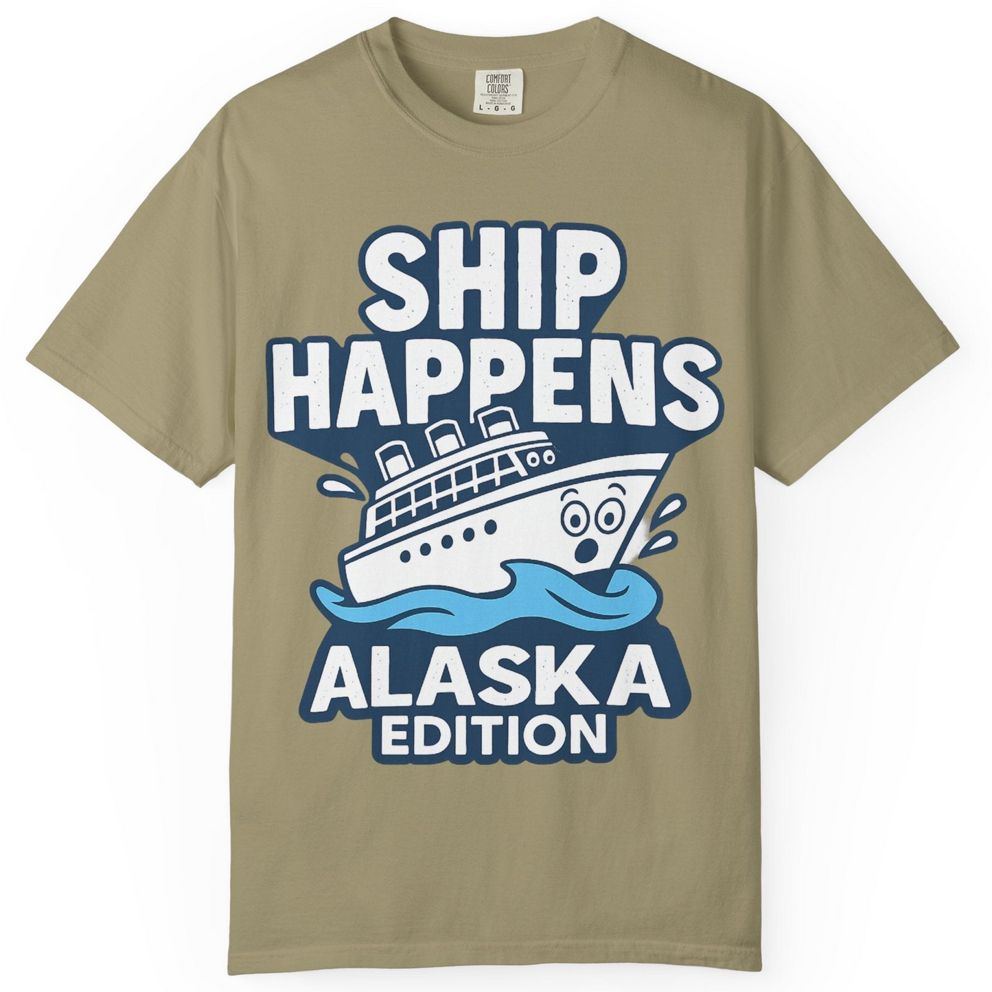 Ship Happens Alaska Cruise Shirt T-Shirt – Khaki – Alaska Cruise Shirts