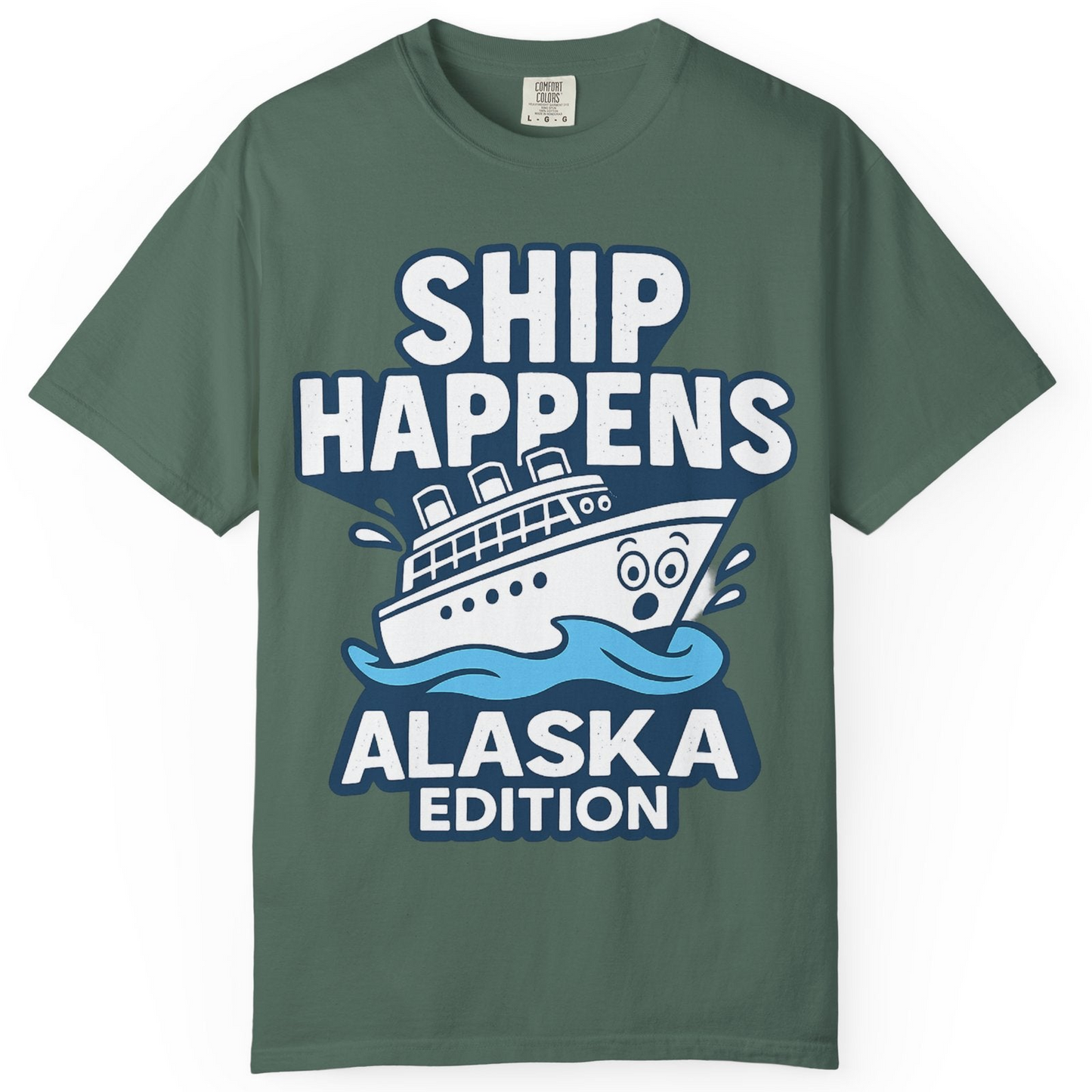 Ship Happens Alaska Cruise Shirt T-Shirt – Blue Spruce – Alaska Cruise Shirts