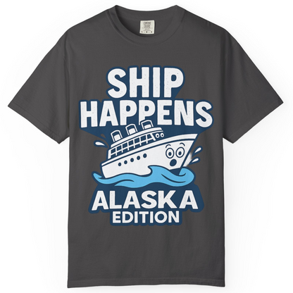 Ship Happens Alaska Cruise Shirt T-Shirt – Graphite – Alaska Cruise Shirts