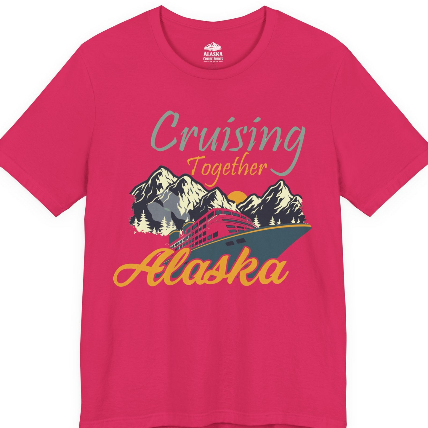 Cruising Together Alaska Mountains Family Alaska Cruise Adventure Shirt — Premium Tee T-Shirt – Fuchsia – Alaska Cruise Shirts