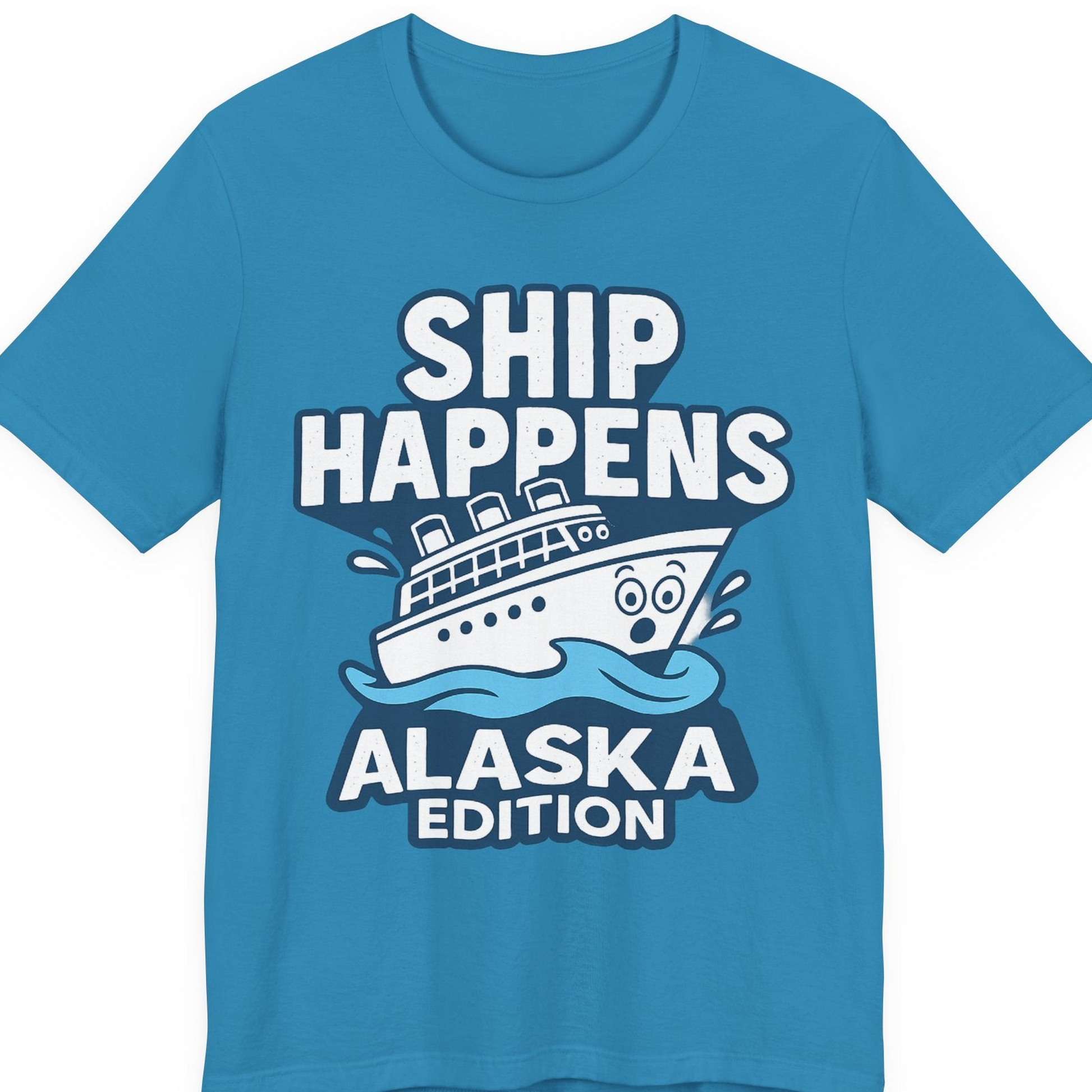 Ship Happens Alaska Cruise Shirt T-Shirt – Aqua – Alaska Cruise Shirts