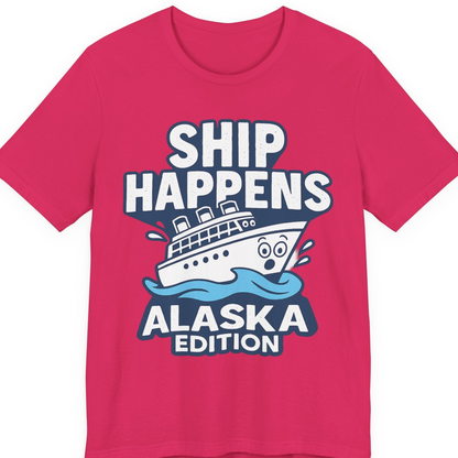 Ship Happens Alaska Cruise Shirt T-Shirt – Fuchsia – Alaska Cruise Shirts