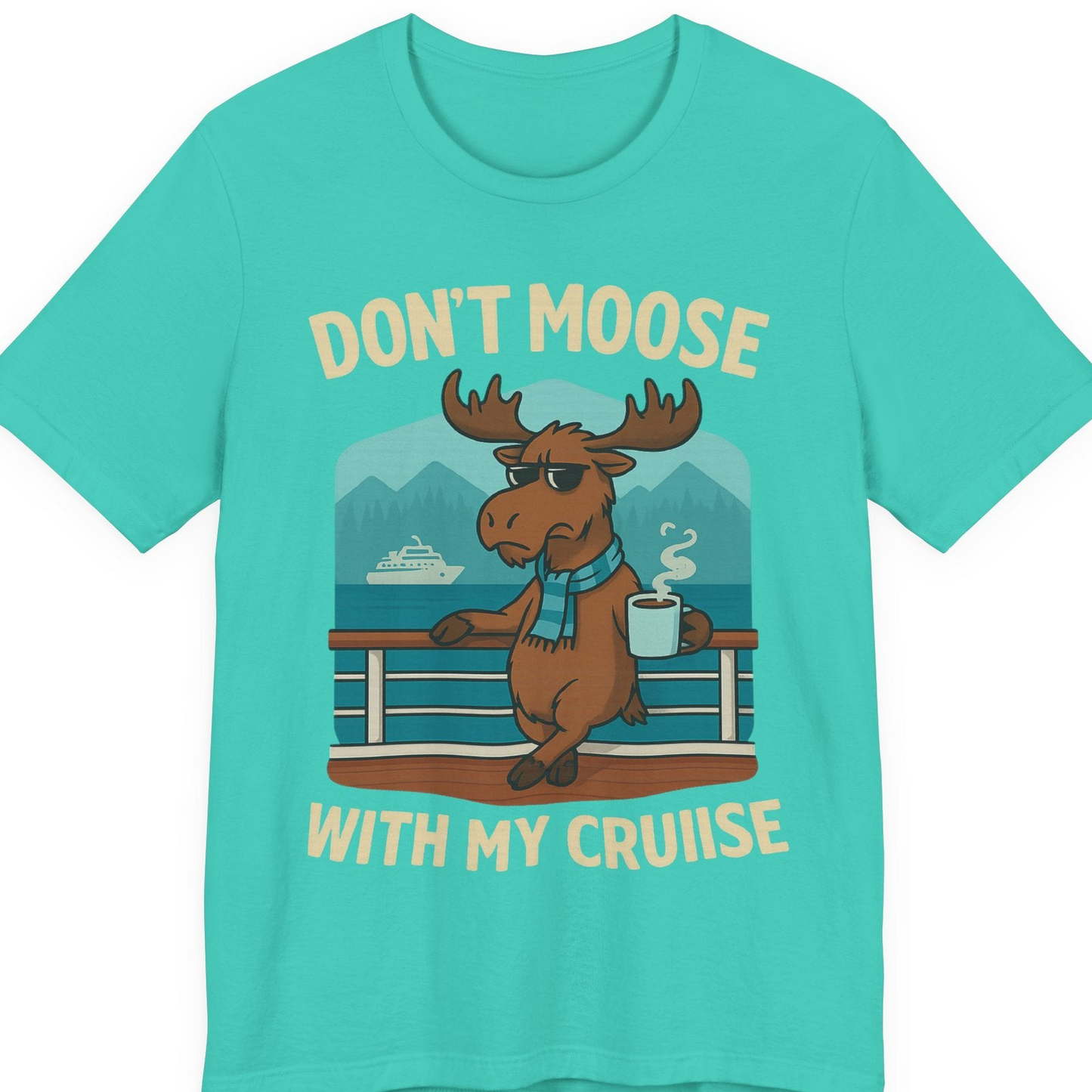Funny Moose on Alaska Cruise Ship Shirt T-Shirt – Teal – Alaska Cruise Shirts
