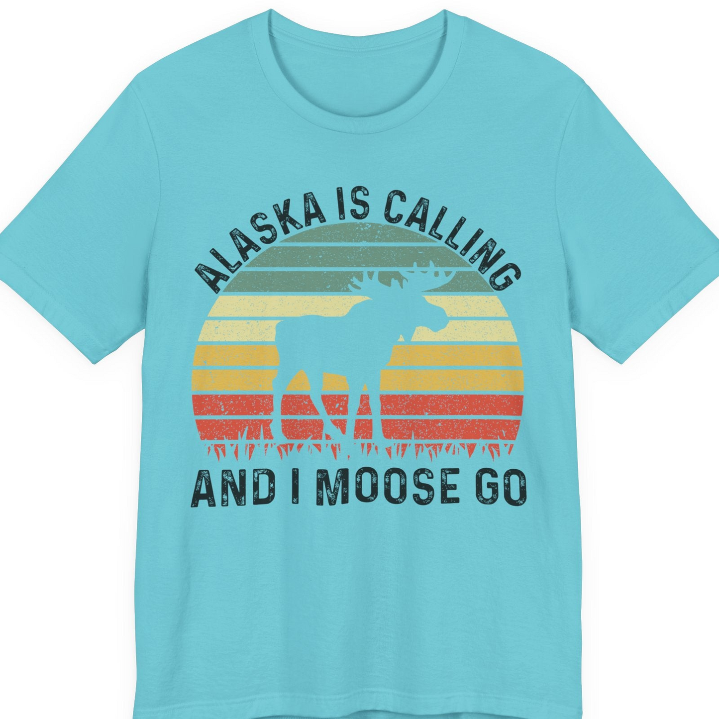 Alaska Is Calling And I Moose Go Retro Sunset Moose Graphic Shirt — Premium Tee T-Shirt – Turquoise – Alaska Cruise Shirts