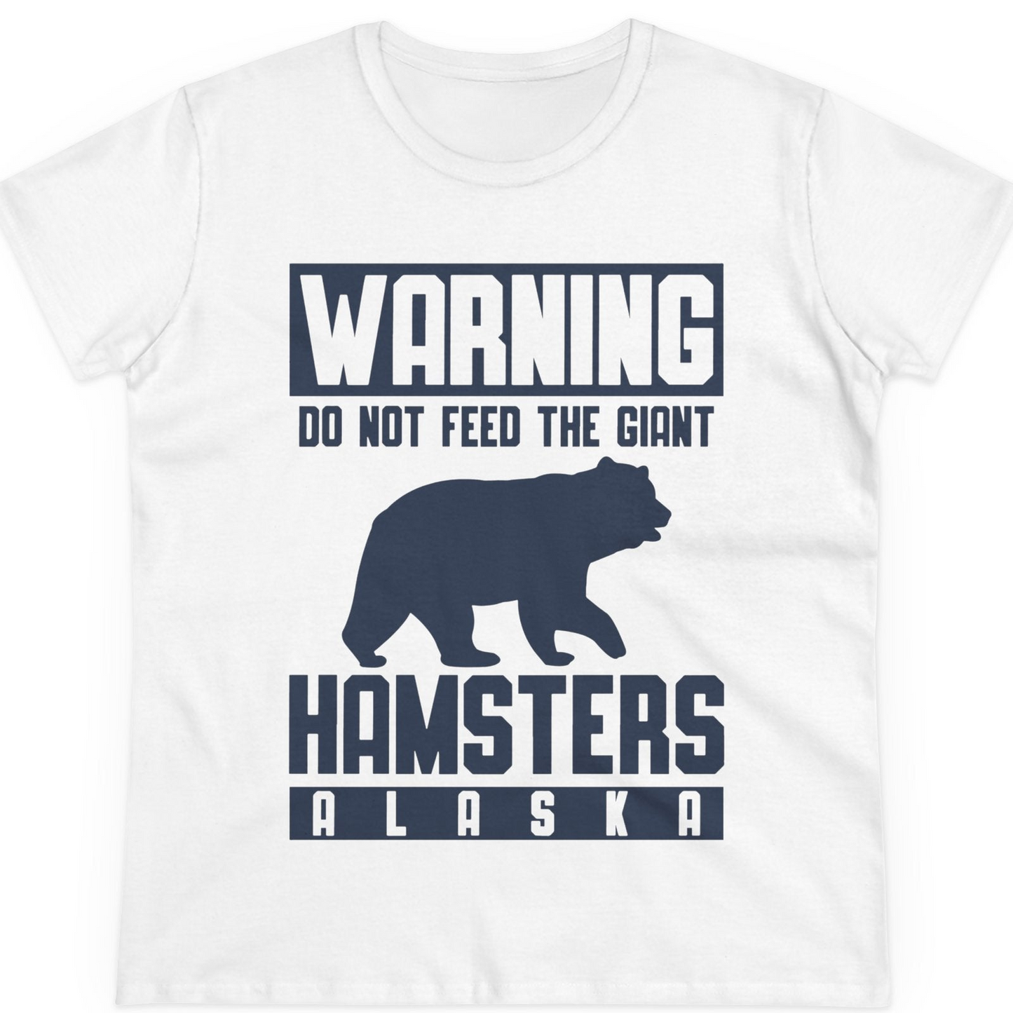 Funny Alaska Bear Giant Hamster Warning Sign Shirt for Travelers — Ladies Tee T-Shirt – White – Alaska Cruise Shirts
