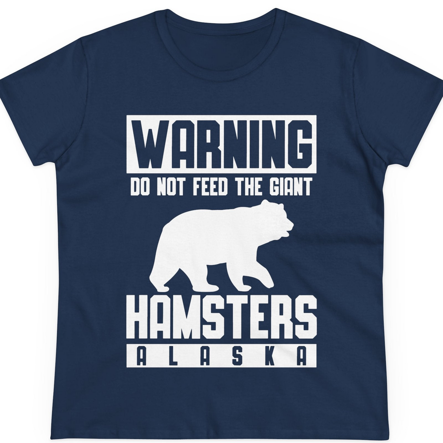 Funny Alaska Bear Giant Hamster Warning Sign Shirt for Travelers — Ladies Tee T-Shirt – Navy – Alaska Cruise Shirts