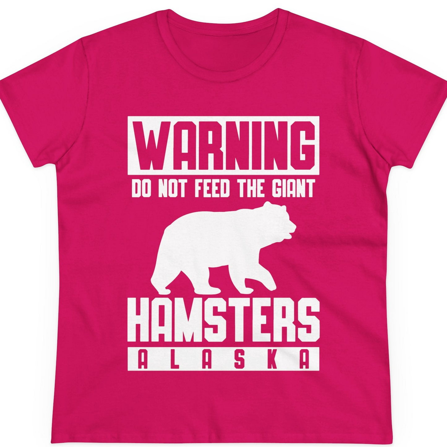 Funny Alaska Bear Giant Hamster Warning Sign Shirt for Travelers — Ladies Tee T-Shirt – Heliconia – Alaska Cruise Shirts