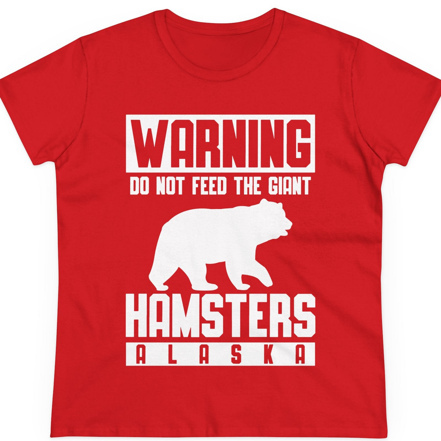 Funny Alaska Bear Giant Hamster Warning Sign Shirt for Travelers — Ladies Tee T-Shirt – Red – Alaska Cruise Shirts