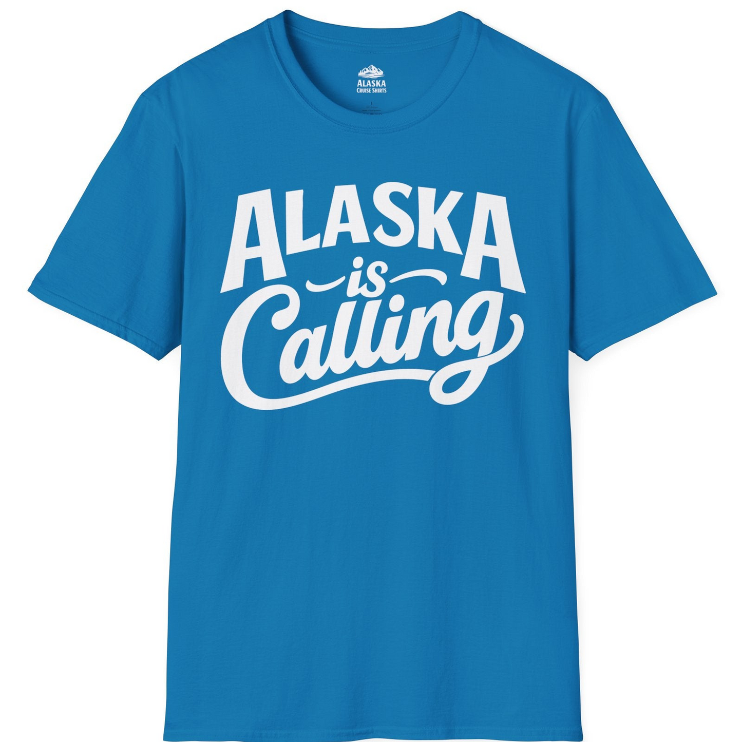 Alaska Is Calling Shirt T-Shirt – Sapphire – Alaska Cruise Shirts