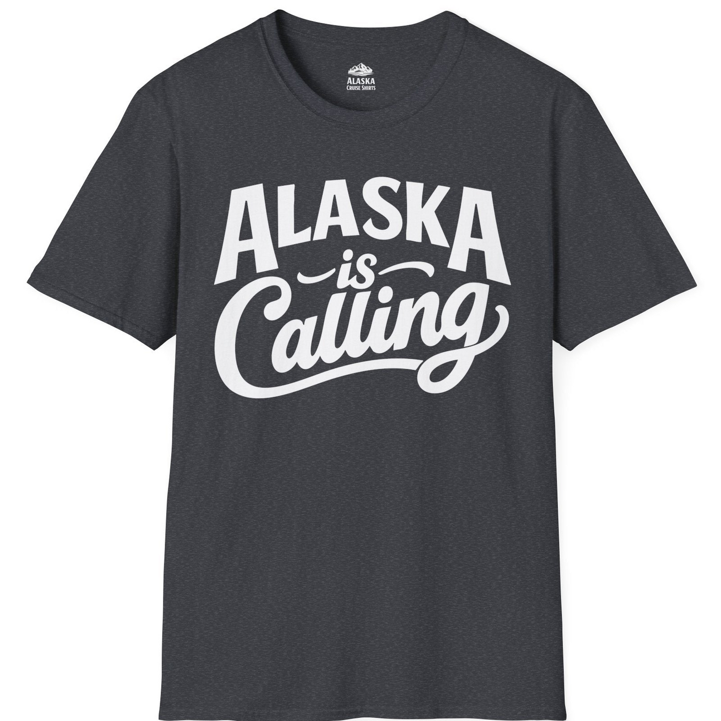 Alaska Is Calling Shirt T-Shirt – Dark Heather Grey – Alaska Cruise Shirts