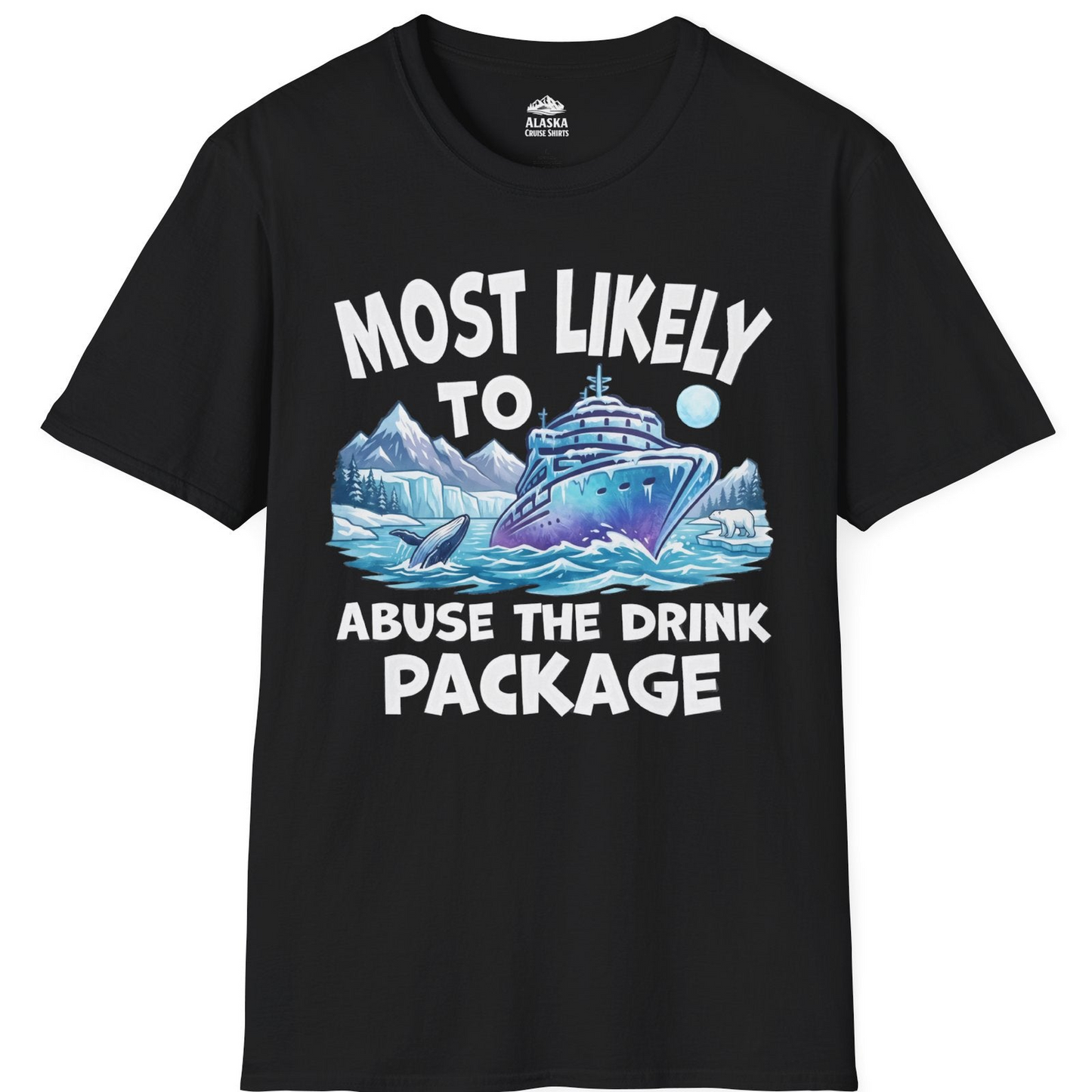 Funny Alaska Cruise Shirt T-Shirt – Black – Alaska Cruise Shirts